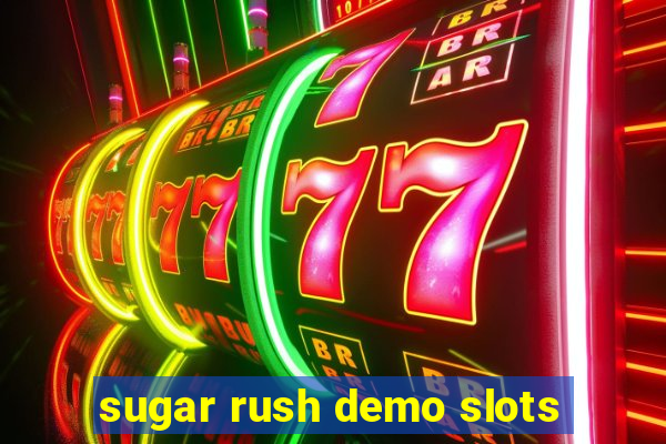 sugar rush demo slots